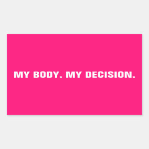 My body my decision hot pink abortion rights rectangular sticker
