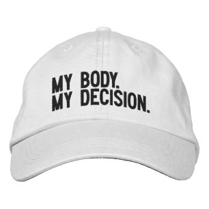 My body, my decision, Pro choice black and white Embroidered Hat