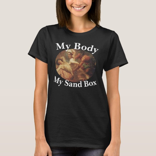 My Body My Sand Box T-Shirt (Front)