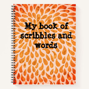 My book of scribbles and words notebook