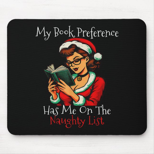 My Book Preference Has Me On The Naughty List Chri Mouse Pad (Front)