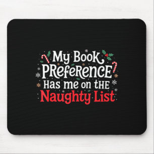 My Book Preference Naughty List Readers Funny Chri Mouse Pad