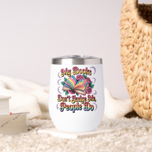 My Books Don't Judge Me....