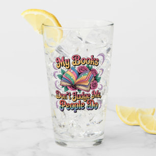 My Books Don't Judge Me.... Glass