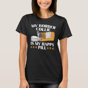 My Border Collie Is My Happy Pill Dog  Puppy Paw L T-Shirt