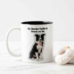 My Border Collie Is Stuck On Me Dog Lover Two-Tone Coffee Mug