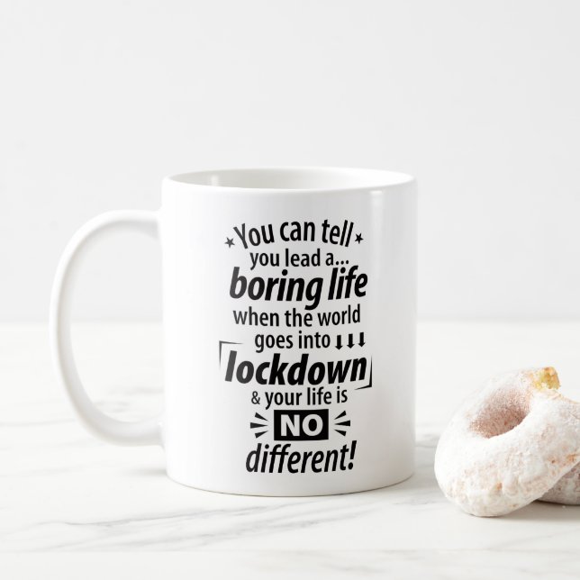 My Boring Lockdown Life - Funny Pandemic Saying Co Coffee Mug (With Donut)