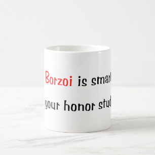 My Borzoi is smarter... Mug