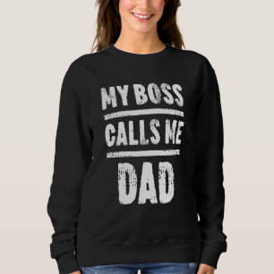 My Boss Calls Me Dad Father's Day Shirt