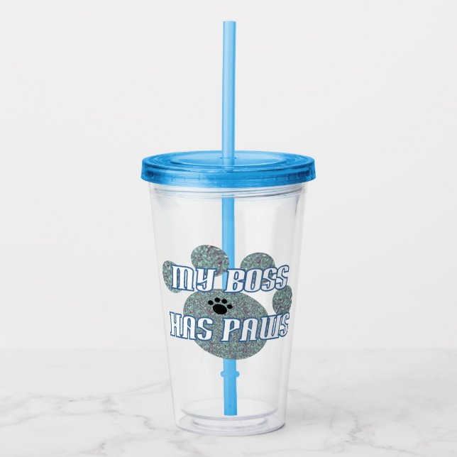 My Boss Has Paws Acrylic Tumbler (Front)