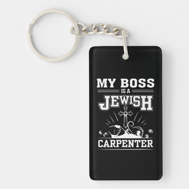 My Boss Is Jewish Carpenter Jesus Faith Key Ring (Front)