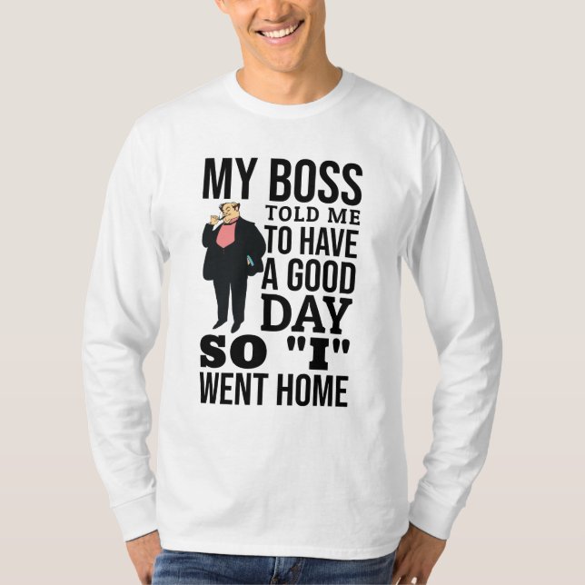 My boss T-Shirt (Front)