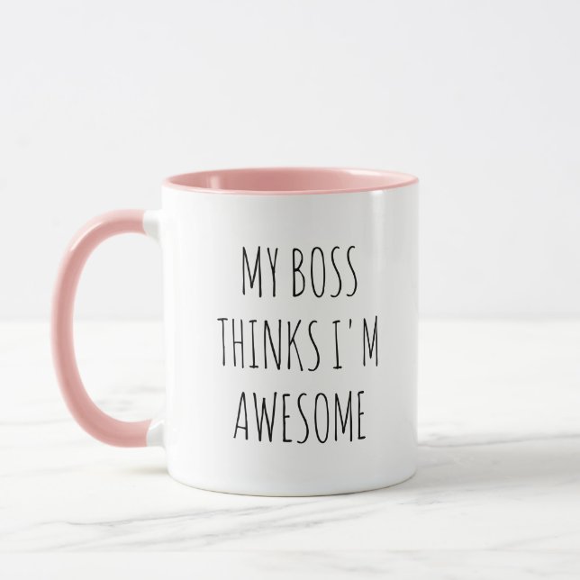 My Boss Thinks I’m Awesome - Office Humour Quote Mug (Left)