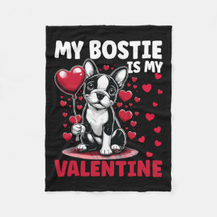 My Bostie Is My Valentine Boston Terrier Dog Valen Fleece Blanket