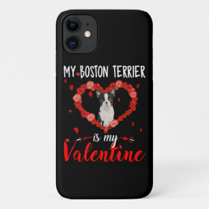 My Boston Terrier Is My Valentine Beautiful Gift iPhone 11 Case