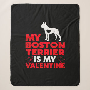 My Boston Terrier Is My Valentine Boston Terrier Sherpa Blanket
