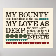 My Bounty is as Boundless as the Sea...