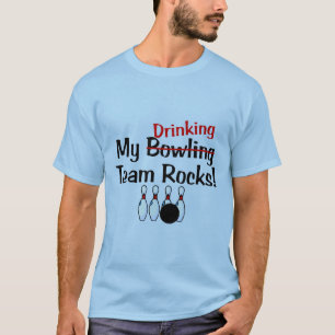 My Bowling (Drinking) Team Rocks T-Shirt