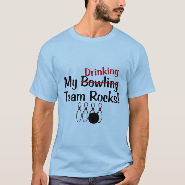 My Bowling (Drinking) Team Rocks T-Shirt (Front)