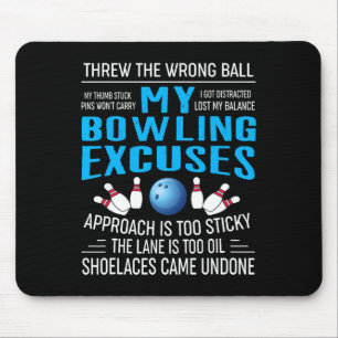 My Bowling Excuses Bowling T Shirts Funny Bowler G Mouse Pad