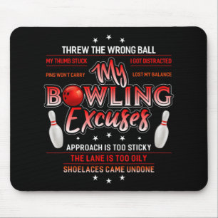 My Bowling Excuses  Fun Bowling  Mouse Pad