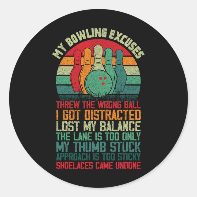 My Bowling Excuses Funny Bowler 1  Classic Round Sticker (Front)
