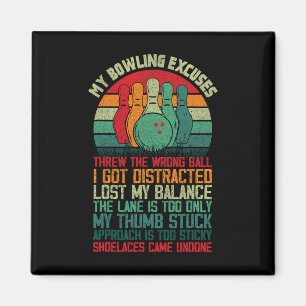My Bowling Excuses Funny Bowler 1 Magnet