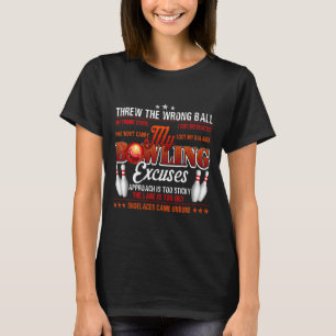 My Bowling Excuses Funny Bowling Humour T-Shirt