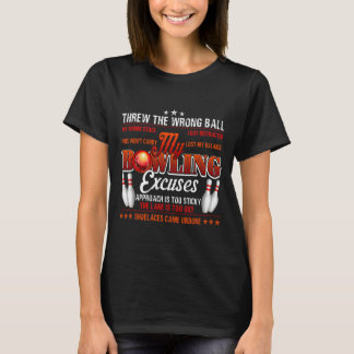 My Bowling Excuses Funny Bowling Humour T-Shirt