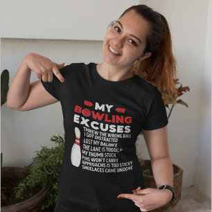 My Bowling Excuses, Funny Bowling Lovers T-Shirt