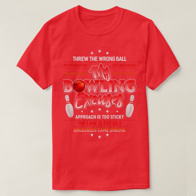 My Bowling Excuses Funny Bowling T T-Shirt (Design Front)