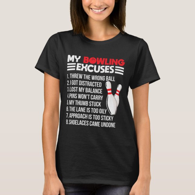 My Bowling Excuses Funny Srt Bowler Team Premium  T-Shirt (Front)