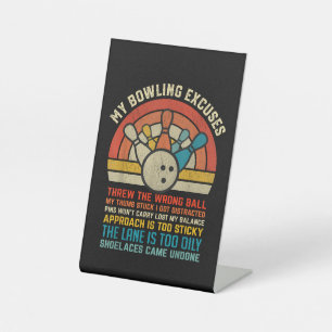 My Bowling Excuses Retro Vintage Funny Bowler Bowl Pedestal Sign