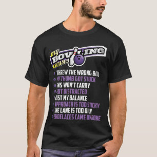 My Bowling Excuses T-Shirt