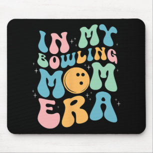 My Bowling Mum Era Celebrating Mother#39; #39;s Da Mouse Pad
