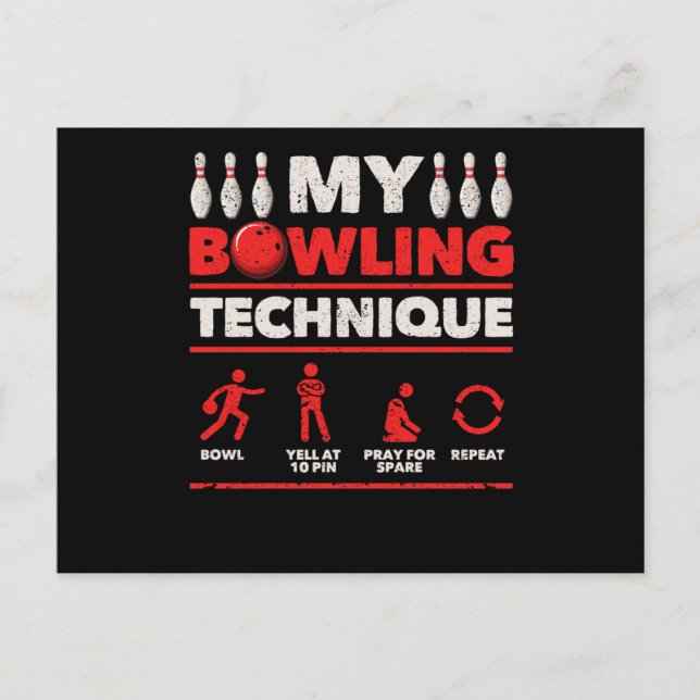 My Bowling Technique Bowl Yell At 10 Pin Pray Postcard (Front)
