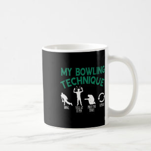 My Bowling Technique Bowling  Coffee Mug