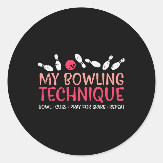 My Bowling Technique Fun Humour Bowler Player Team Classic Round Sticker (Front)
