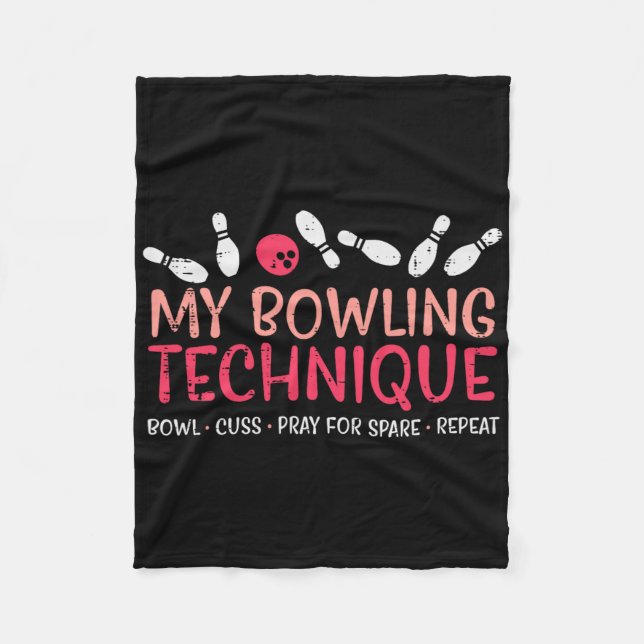 My Bowling Technique Fun Humour Bowler Player Team Fleece Blanket (Front)