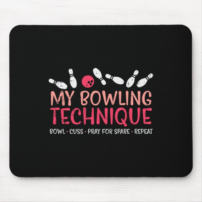 My Bowling Technique Fun Humour Bowler Player Team Mouse Pad (Front)