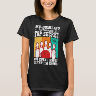 My Bowling Technique Is Top Secret Bowler Quote 1