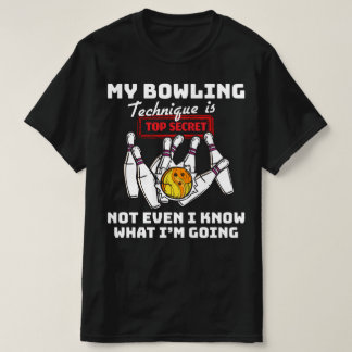 My Bowling Technique Is Top Secret Funny
