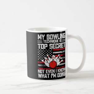 My Bowling Technique Is Top Secret Funny Bowling 1 Coffee Mug