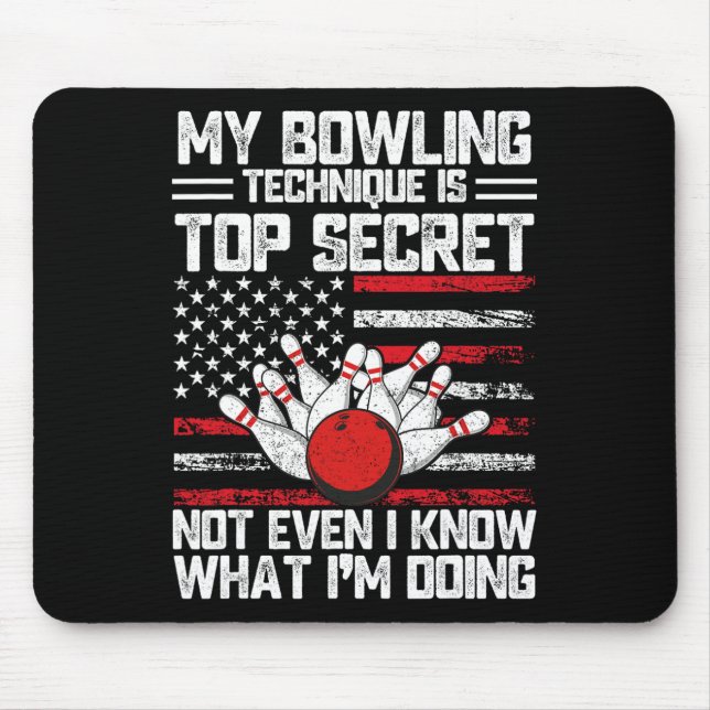 My Bowling Technique Is Top Secret Funny Bowling 1 Mouse Pad (Front)