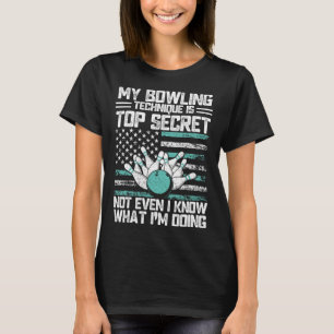 My Bowling Technique Is Top Secret Funny Bowling 2