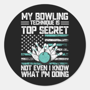 My Bowling Technique Is Top Secret Funny Bowling 2 Classic Round Sticker