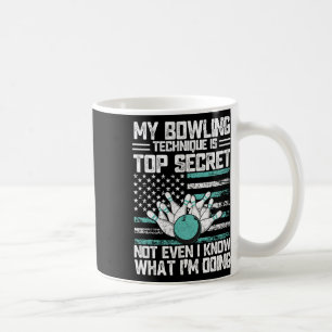 My Bowling Technique Is Top Secret Funny Bowling 2 Coffee Mug
