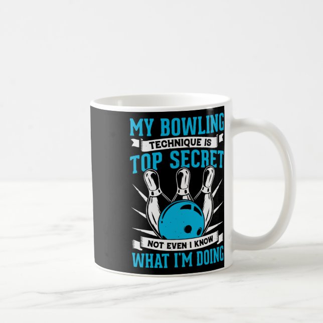 My Bowling Technique Is Top Secret Funny Bowling B Coffee Mug (Right)