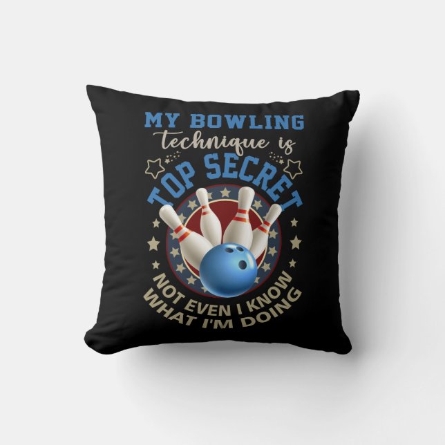 My Bowling Technique Is Top Secret Funny Bowling B Cushion (Front)