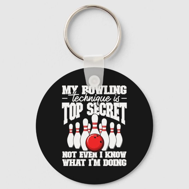My Bowling Technique Is Top Secret Funny Bowling B Key Ring (Front)